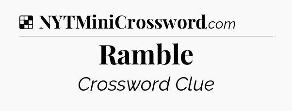 Solution: Ramble - NYT Crossword