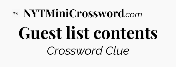 Guest list contents - WSJ Crossword
