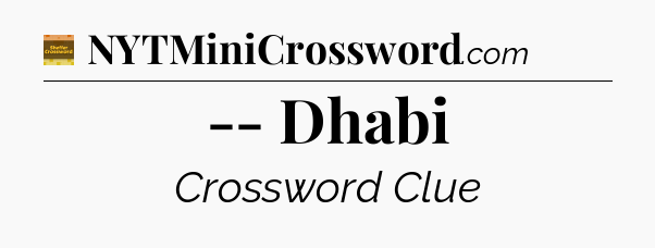 -- Dhabi - Eugene Sheffer Crossword