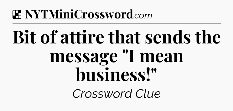 Solution: Bit of attire that sends the message 