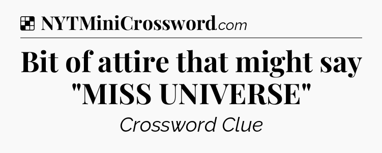 Solution: Bit of attire that might say 