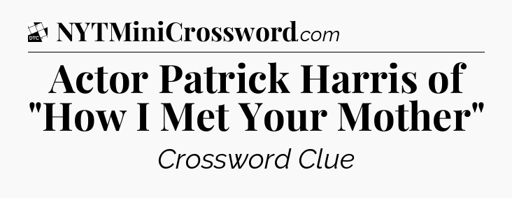 Actor Patrick Harris of 