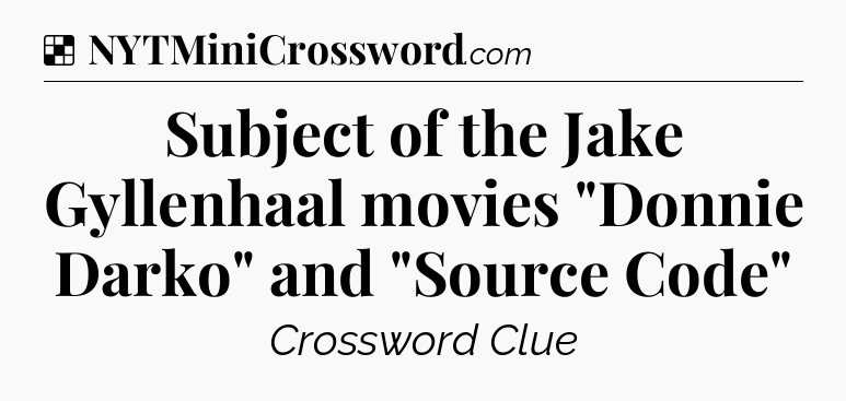 Solution: Subject of the Jake Gyllenhaal movies 