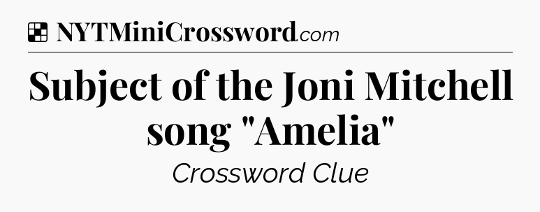 Solution: Subject of the Joni Mitchell song 