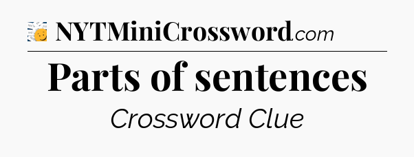 Parts of sentences - 7 Little Words