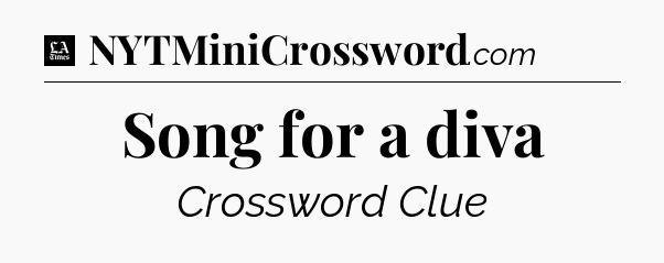 Song for a diva - LA Times Crossword