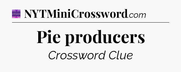 Pie producers - Thomas Joseph Crossword