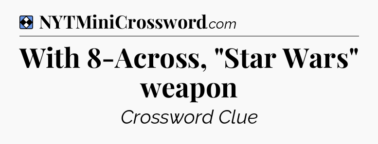 Solution: With 8-Across, 