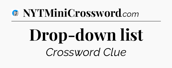 Drop-down list Crossword Clue