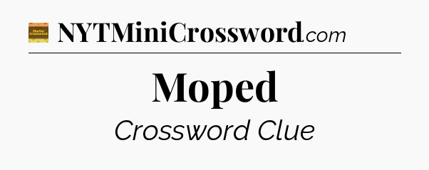 Moped - Eugene Sheffer Crossword