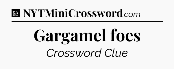 Gargamel foes - LA Times Crossword