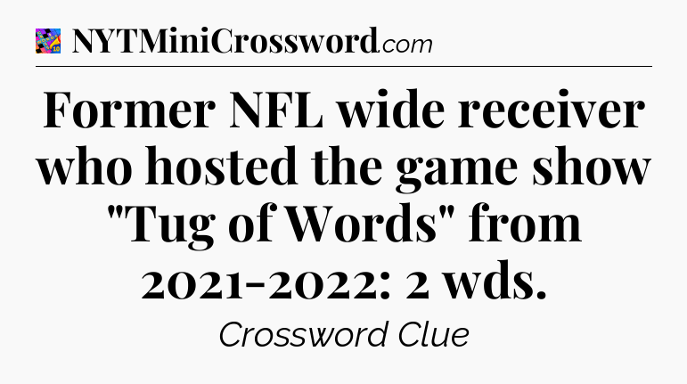 Former NFL wide receiver who hosted the game show 