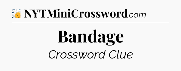 Bandage - 7 Little Words