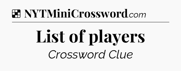 Solution: List of players - NYT Crossword