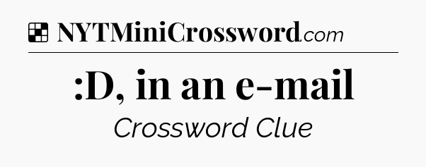 Solution: :D, in an e-mail - NYT Crossword