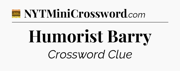 Humorist Barry - Eugene Sheffer Crossword