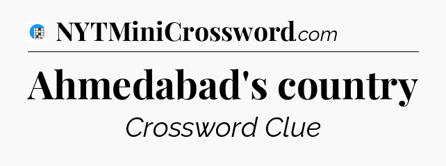 Ahmedabad's country Crossword Clue