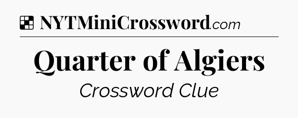 Solution: Quarter of Algiers - NYT Crossword