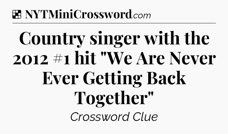 Solution: Country singer with the 2012 #1 hit 