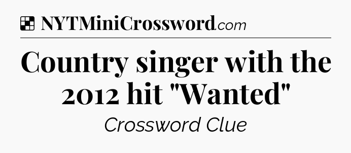 Solution: Country singer with the 2012 hit 