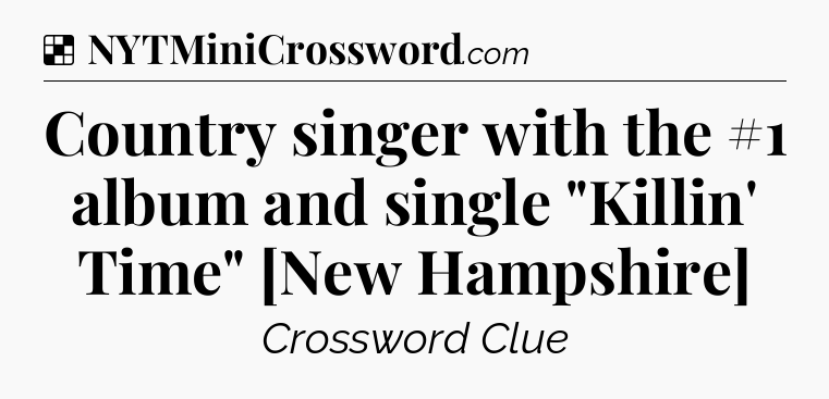 Solution: Country singer with the #1 album and single 