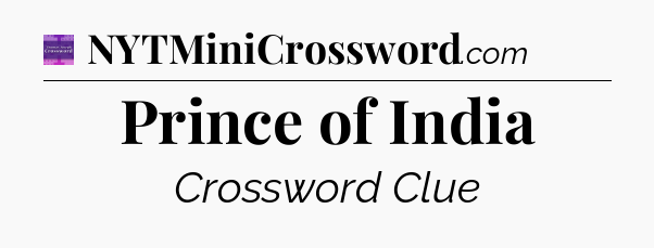 Prince of India - Thomas Joseph Crossword