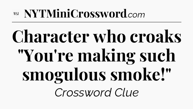 Character who croaks 