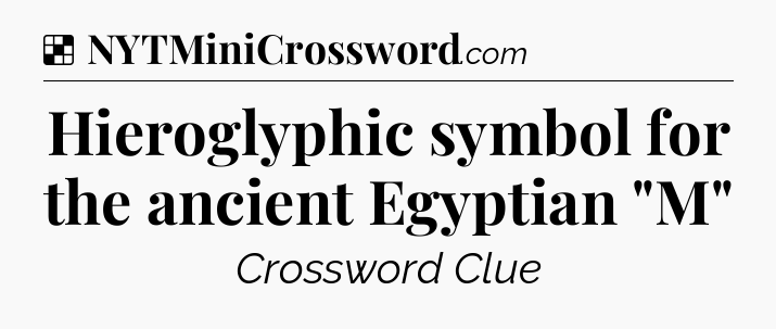 Solution: Hieroglyphic symbol for the ancient Egyptian 