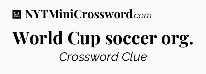 World Cup soccer org - LA Times Crossword