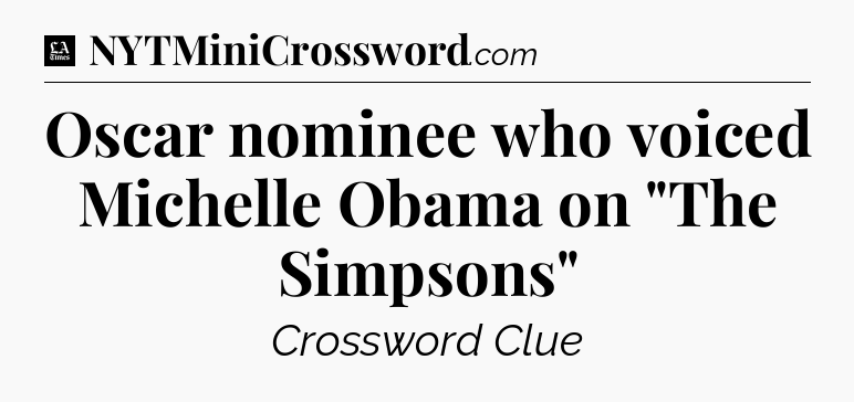 Oscar nominee who voiced Michelle Obama on 