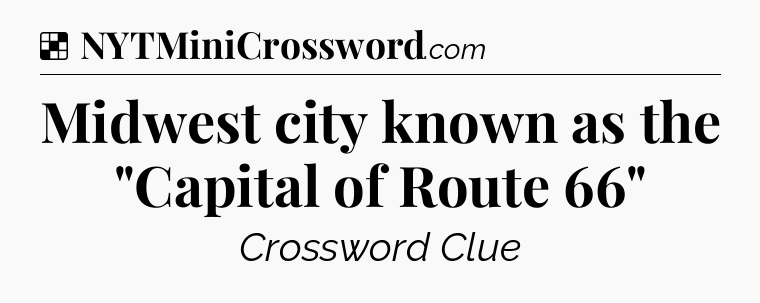 Solution: Midwest city known as the 