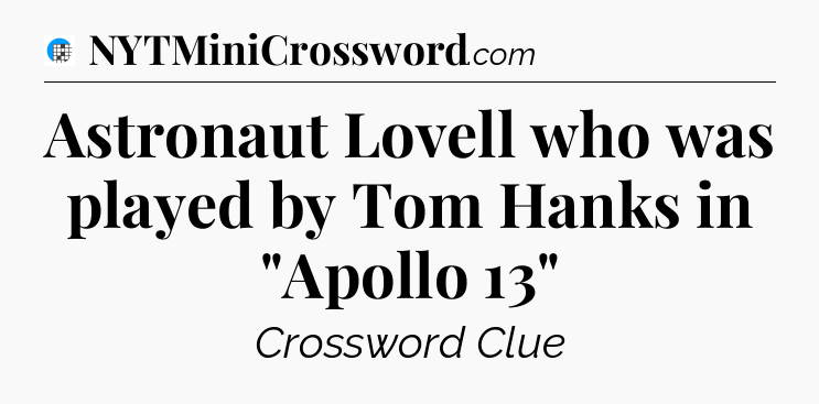 Astronaut Lovell who was played by Tom Hanks in 