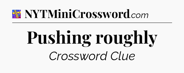 Pushing roughly Codycross