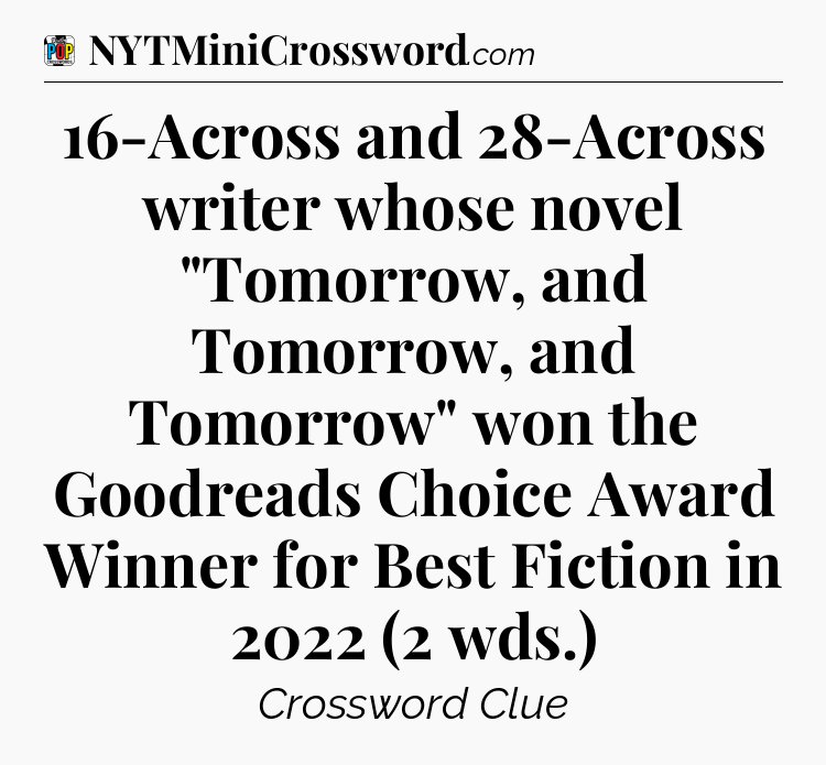 16-Across and 28-Across writer whose novel 