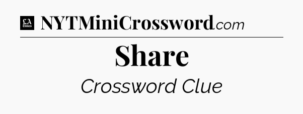Share - LA Times Crossword
