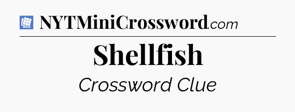 Shellfish Puzzle Page Crossword Clue