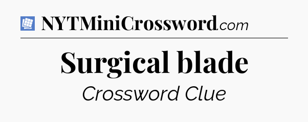 Surgical blade Puzzle Page Crossword Clue
