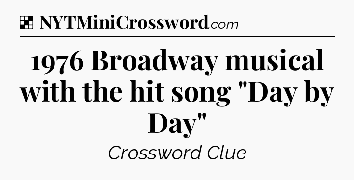 Solution: 1976 Broadway musical with the hit song 