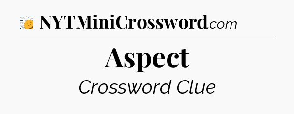 Aspect - 7 Little Words