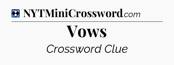 Solution: Vows - NYT Mini Crossword