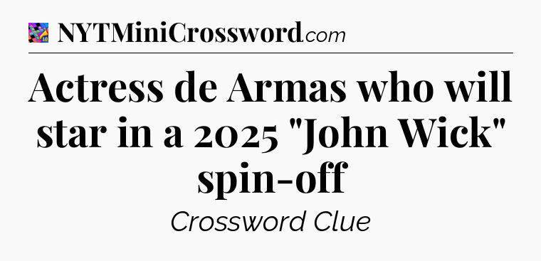 Actress de Armas who will star in a 2025 