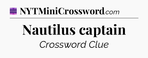 Nautilus captain - Thomas Joseph Crossword