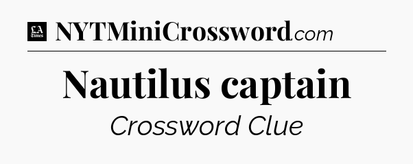 Nautilus captain - LA Times Crossword