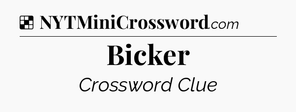 Solution: Bicker - NYT Crossword