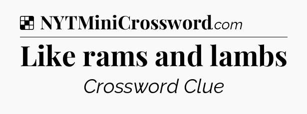 Solution: Like rams and lambs - NYT Crossword