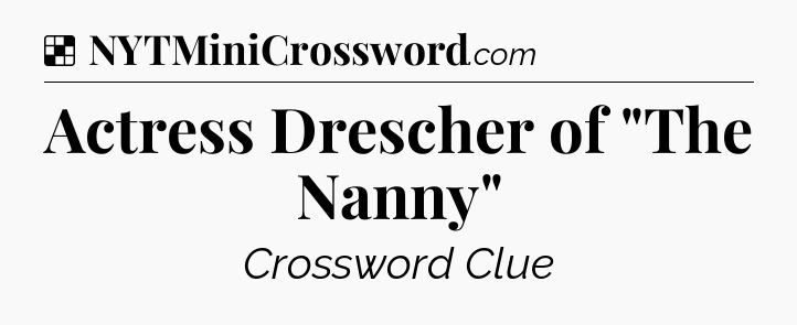 Solution: Actress Drescher of 