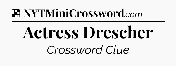 Solution: Actress Drescher - NYT Crossword