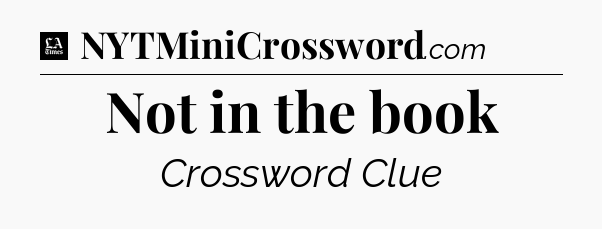 Not in the book - LA Times Crossword
