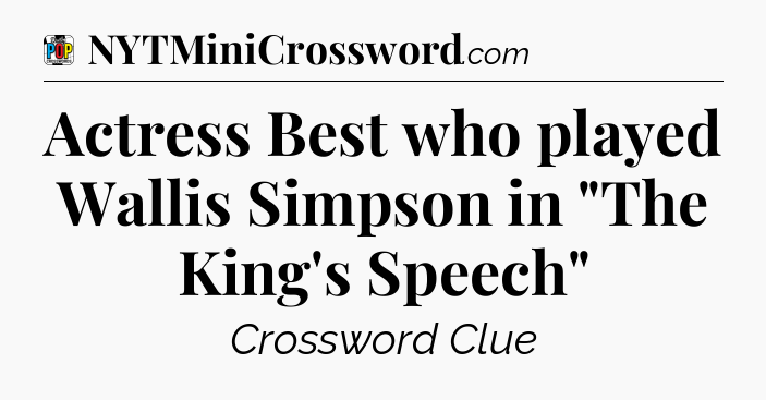 Actress Best who played Wallis Simpson in 