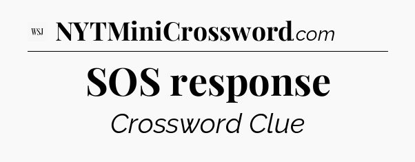 SOS response - WSJ Crossword